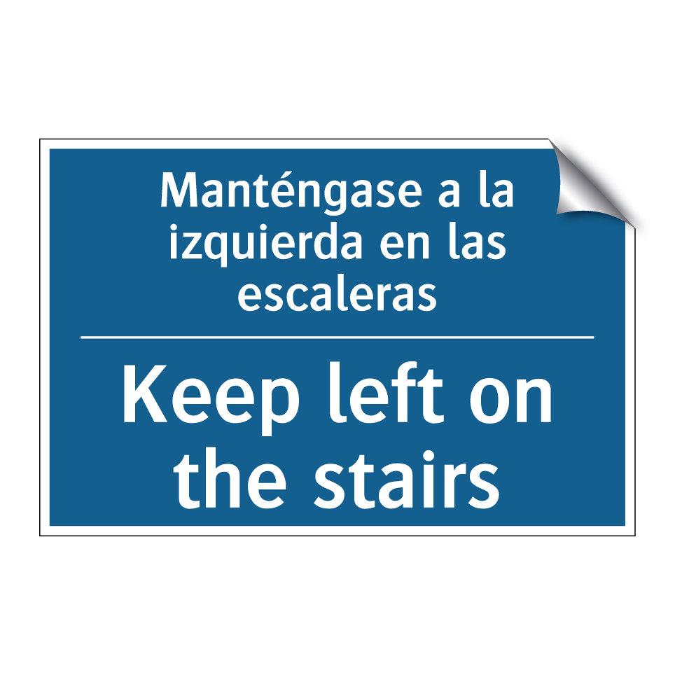 Manténgase a la izquierda en las  /.../ - Keep left on the stairs