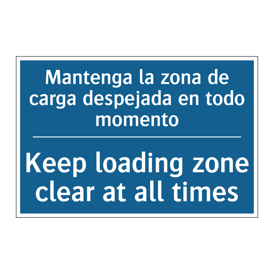 Mantenga la zona de carga despejada  /.../ - Keep loading zone clear at all  /.../