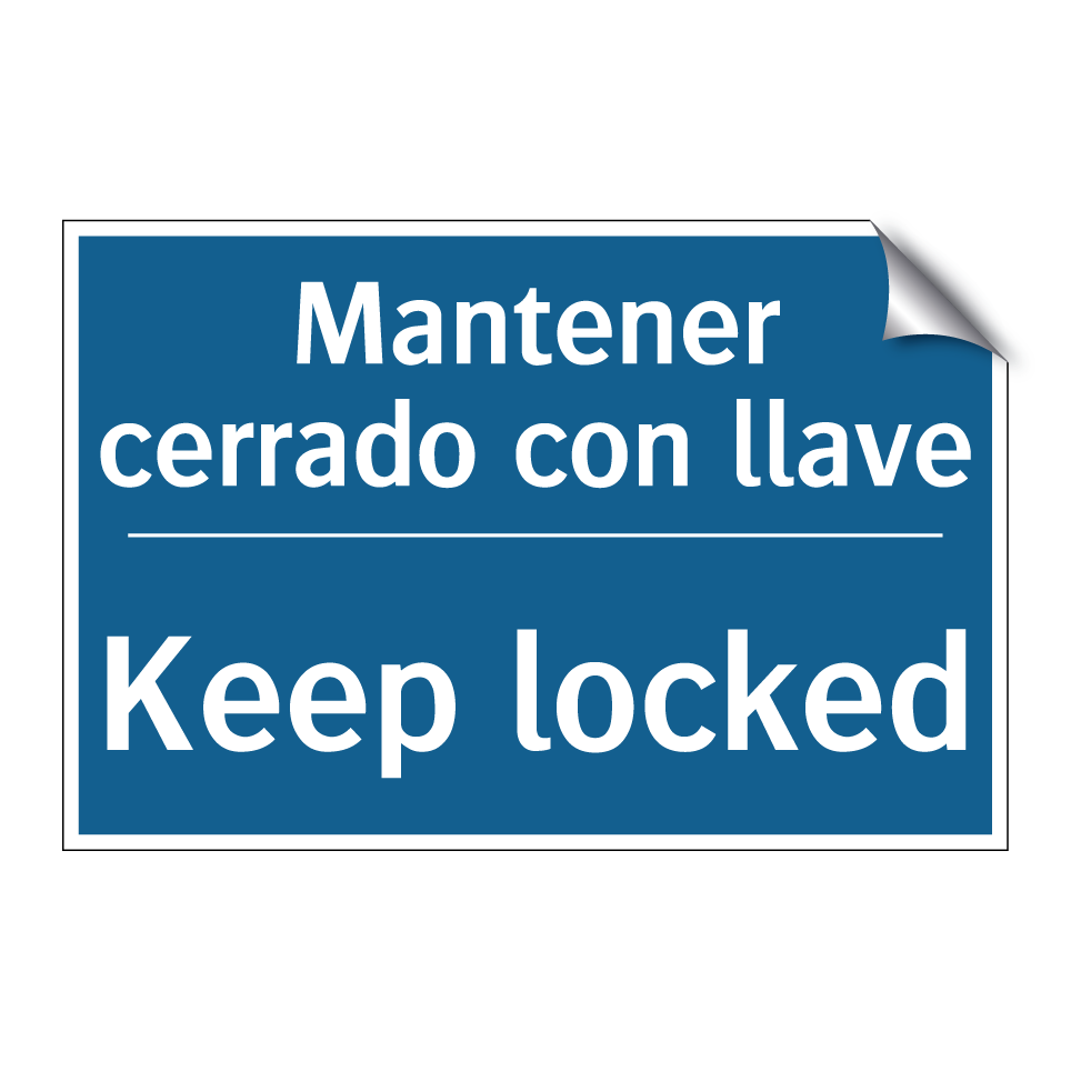 Mantener cerrado con llave - Keep locked