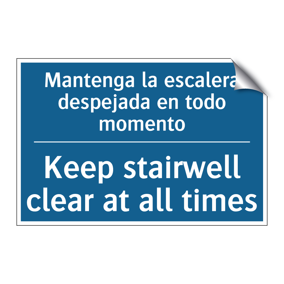 Mantenga la escalera despejada  /.../ - Keep stairwell clear at all times /.../