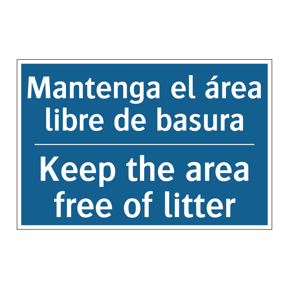 Mantenga el área libre de basura /.../ - Keep the area free of litter