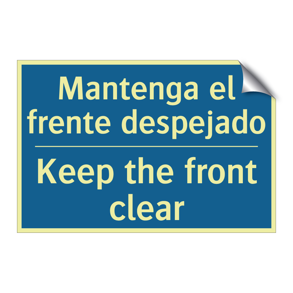 Mantenga el frente despejado - Keep the front clear