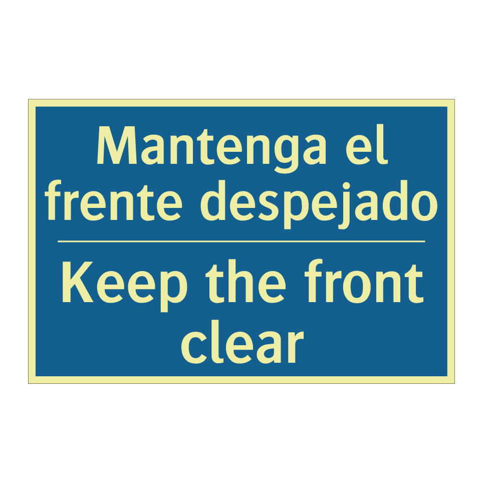 Mantenga el frente despejado - Keep the front clear