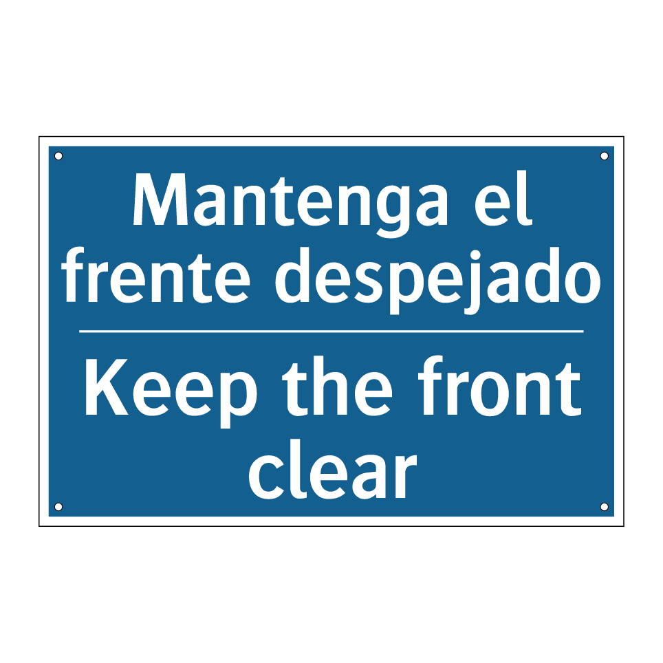 Mantenga el frente despejado - Keep the front clear