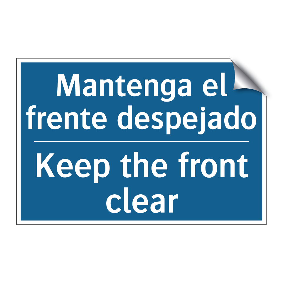 Mantenga el frente despejado - Keep the front clear