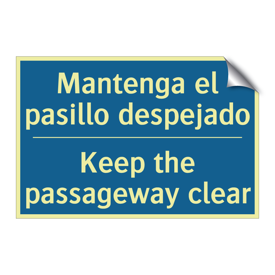 Mantenga el pasillo despejado - Keep the passageway clear