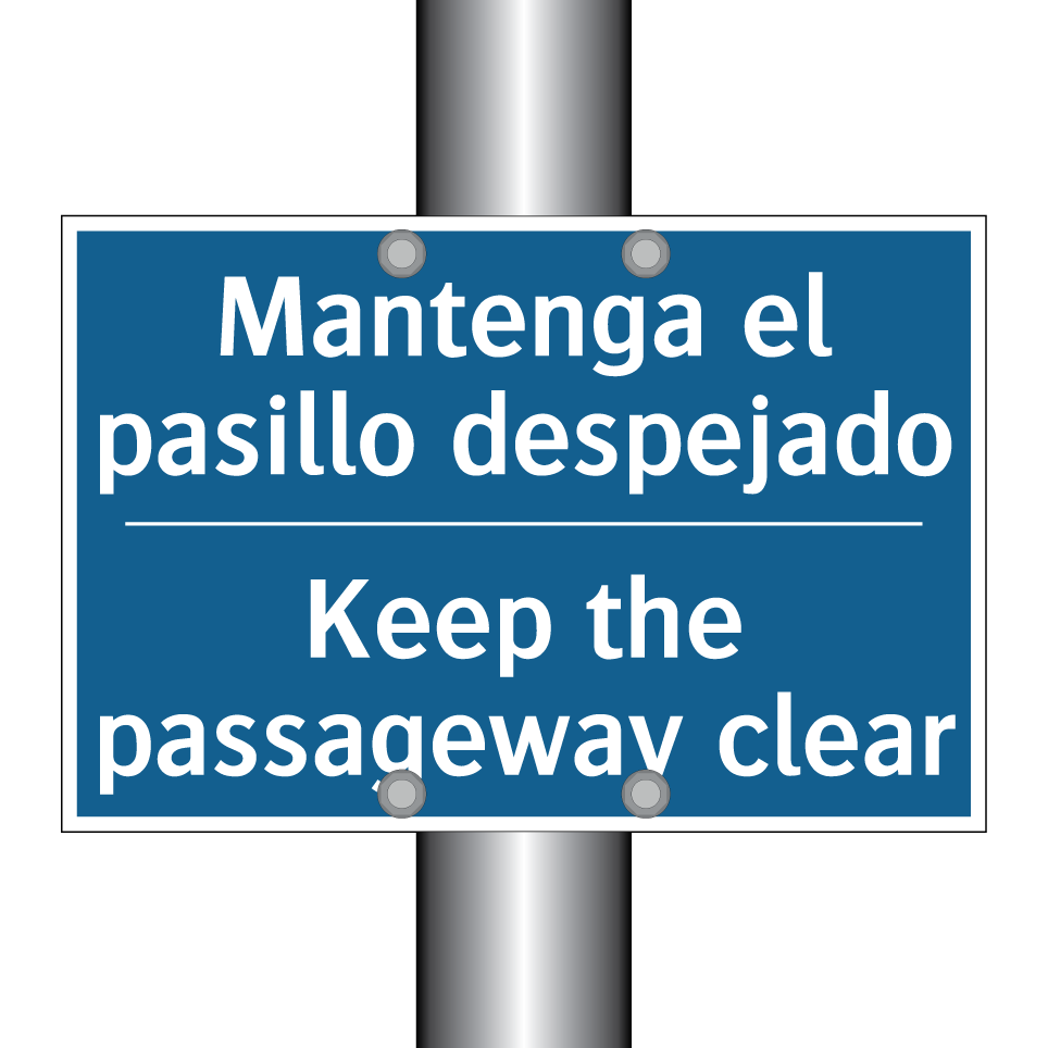 Mantenga el pasillo despejado - Keep the passageway clear