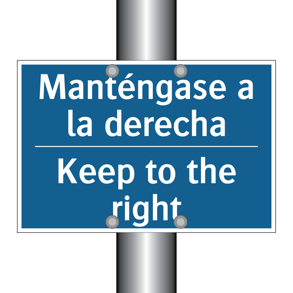 Manténgase a la derecha - Keep to the right