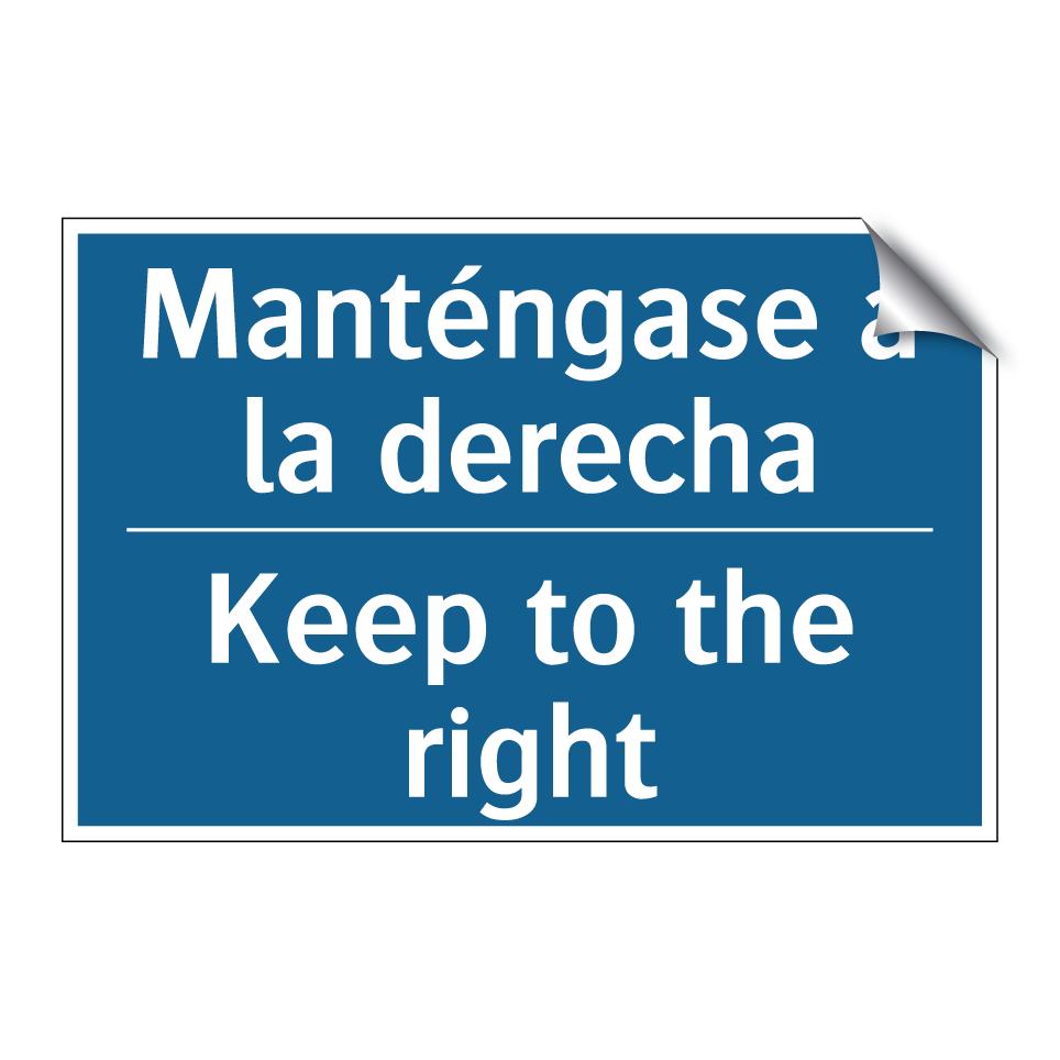 Manténgase a la derecha - Keep to the right