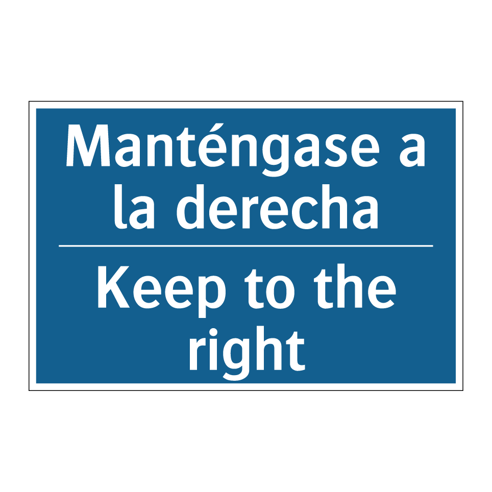 Manténgase a la derecha - Keep to the right