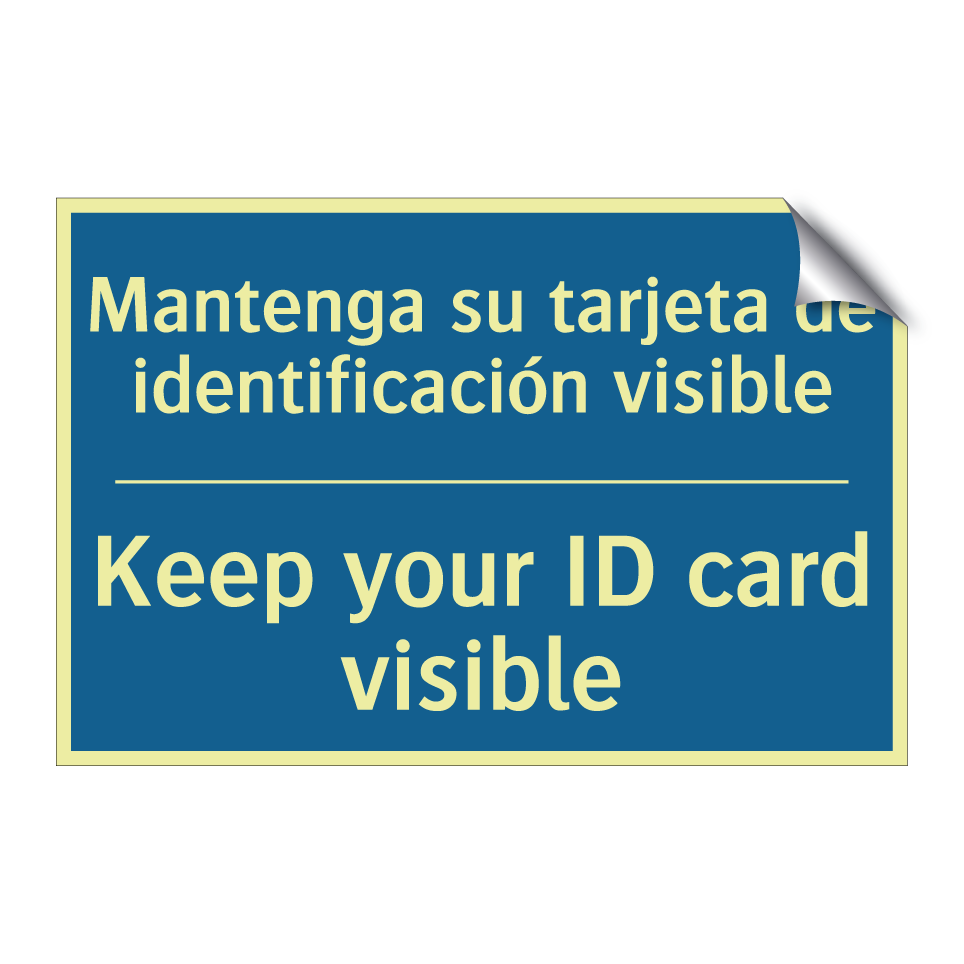 Mantenga su tarjeta de identificación  /.../ - Keep your ID card visible
