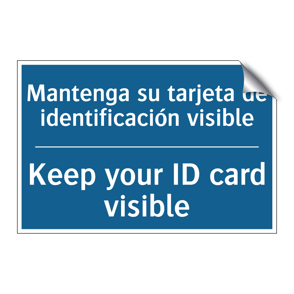 Mantenga su tarjeta de identificación  /.../ - Keep your ID card visible