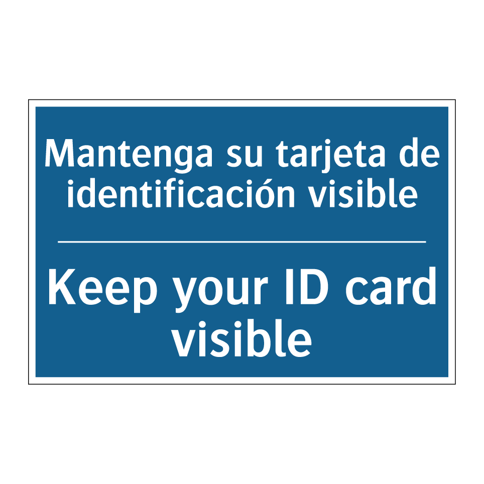 Mantenga su tarjeta de identificación  /.../ - Keep your ID card visible