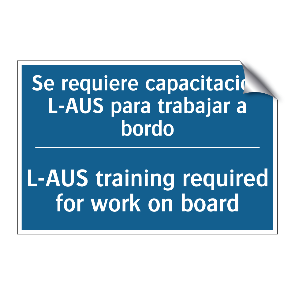 Se requiere capacitación L-AUS  /.../ - L-AUS training required for work  /.../