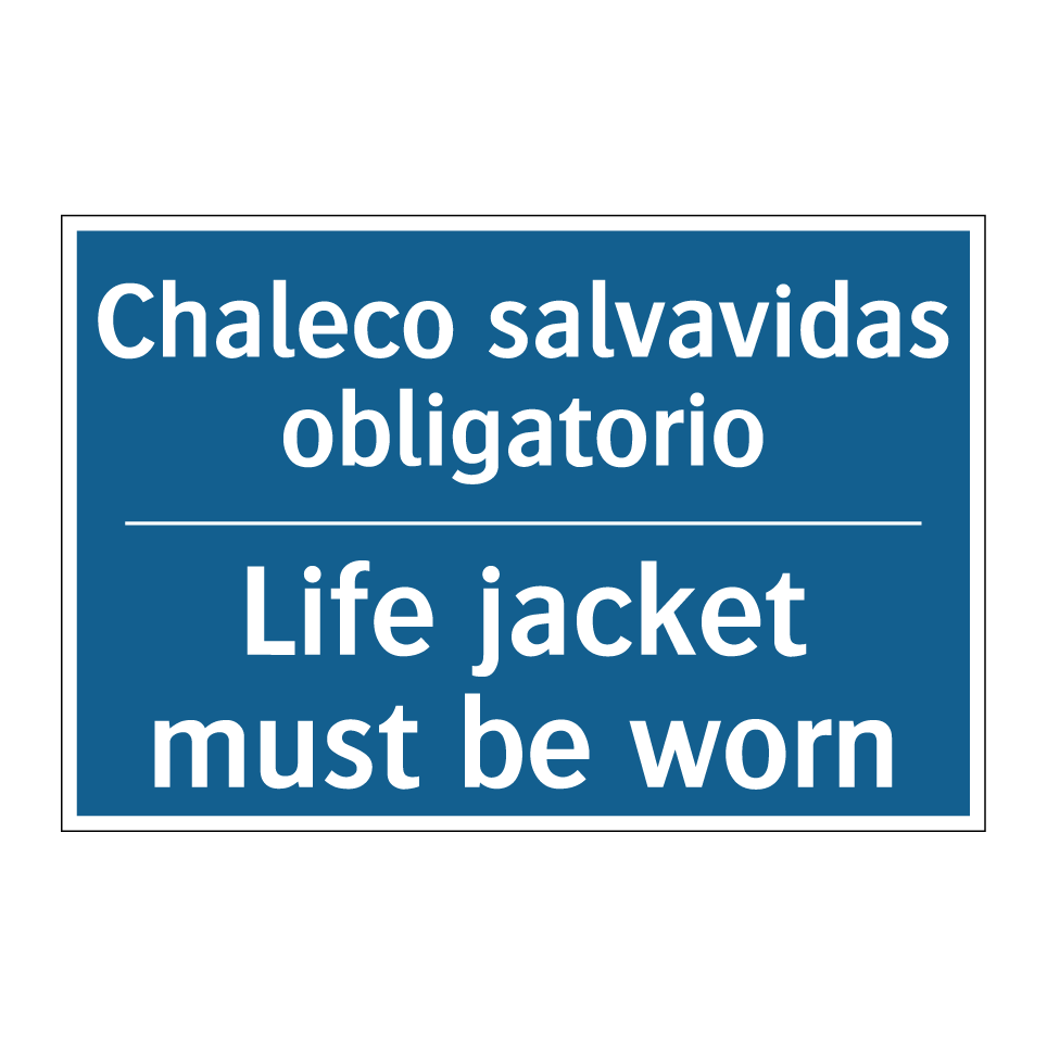 Chaleco salvavidas obligatorio - Life jacket must be worn