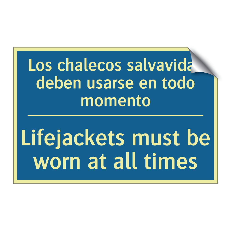 Los chalecos salvavidas deben  /.../ - Lifejackets must be worn at all  /.../
