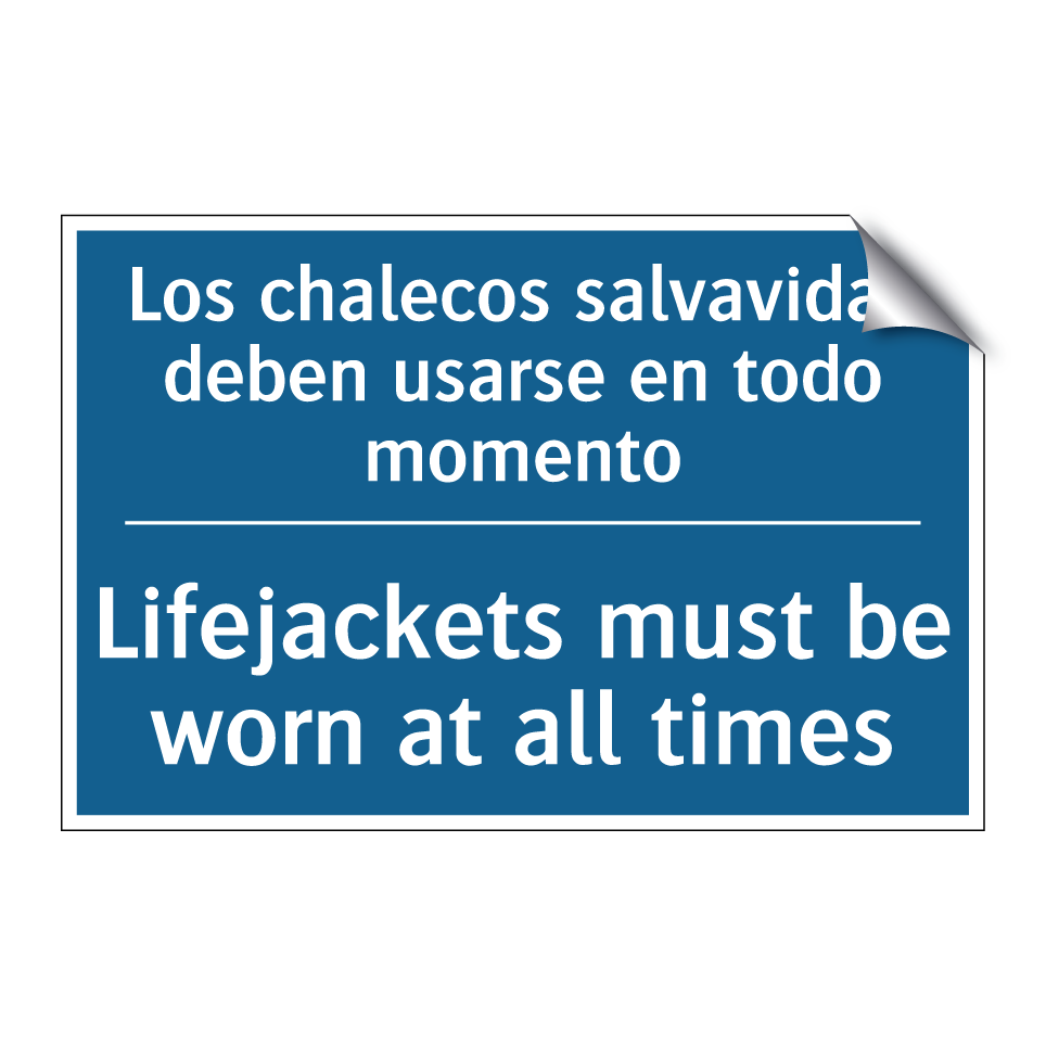 Los chalecos salvavidas deben  /.../ - Lifejackets must be worn at all  /.../