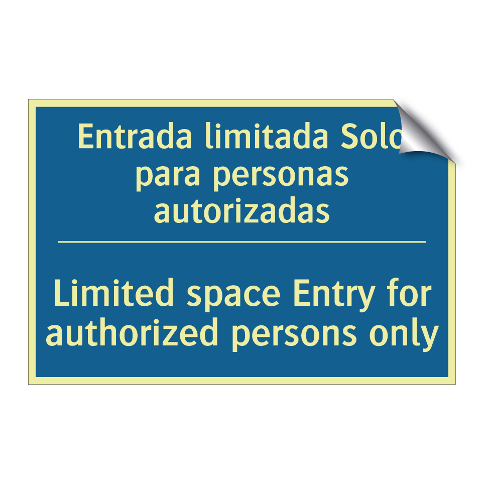 Entrada limitada Solo para personas  /.../ - Limited space Entry for authorized  /.../