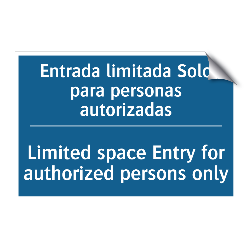 Entrada limitada Solo para personas  /.../ - Limited space Entry for authorized  /.../