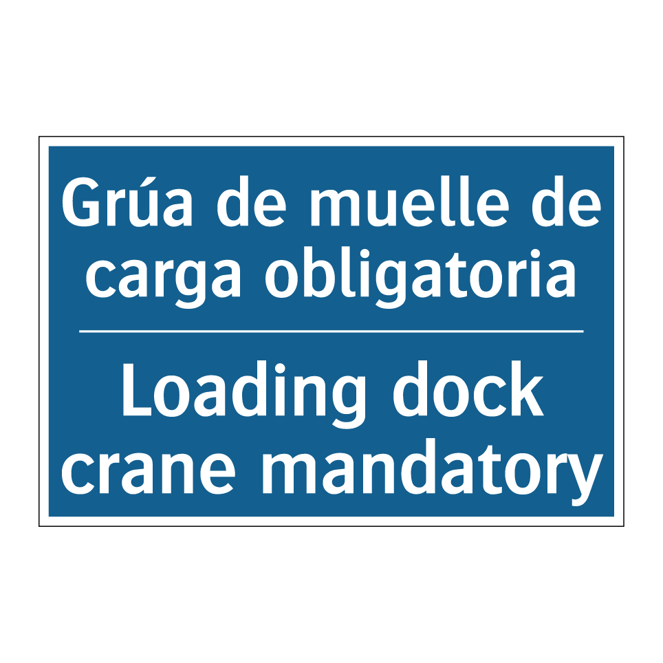 Grúa de muelle de carga obligatoria /.../ - Loading dock crane mandatory