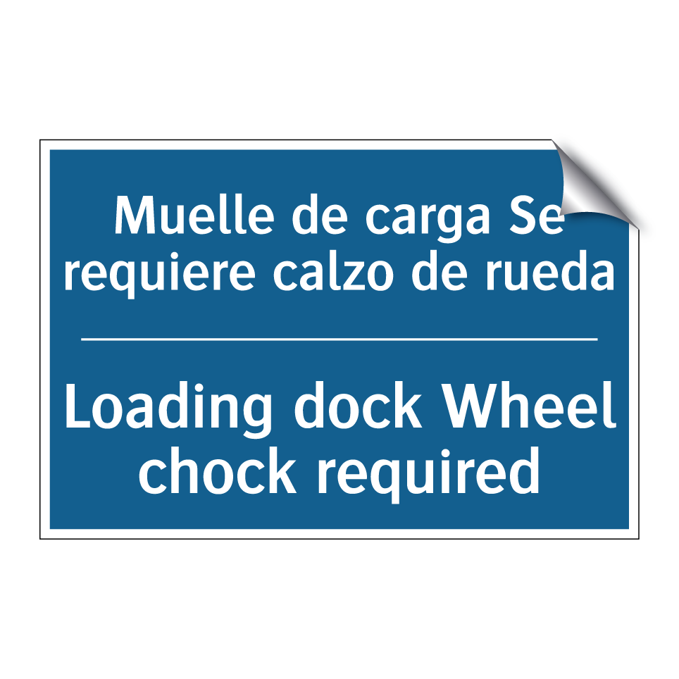 Muelle de carga Se requiere calzo  /.../ - Loading dock Wheel chock required /.../
