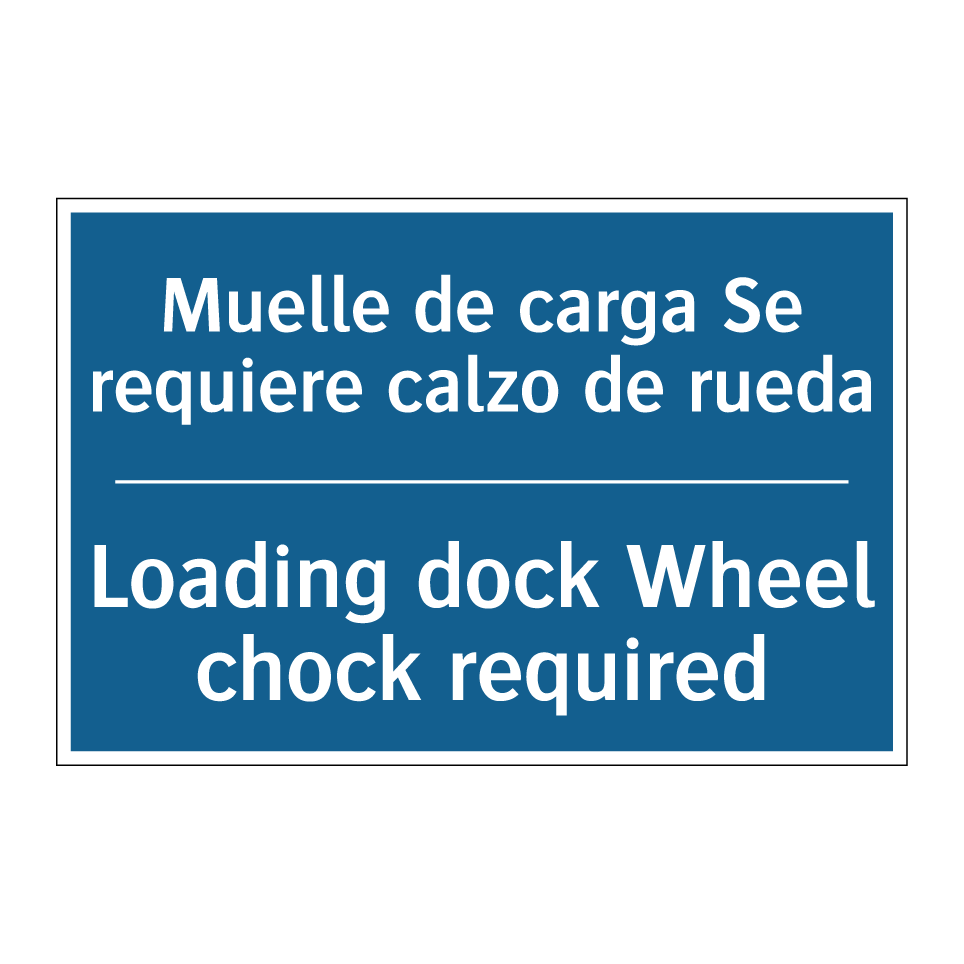 Muelle de carga Se requiere calzo  /.../ - Loading dock Wheel chock required /.../