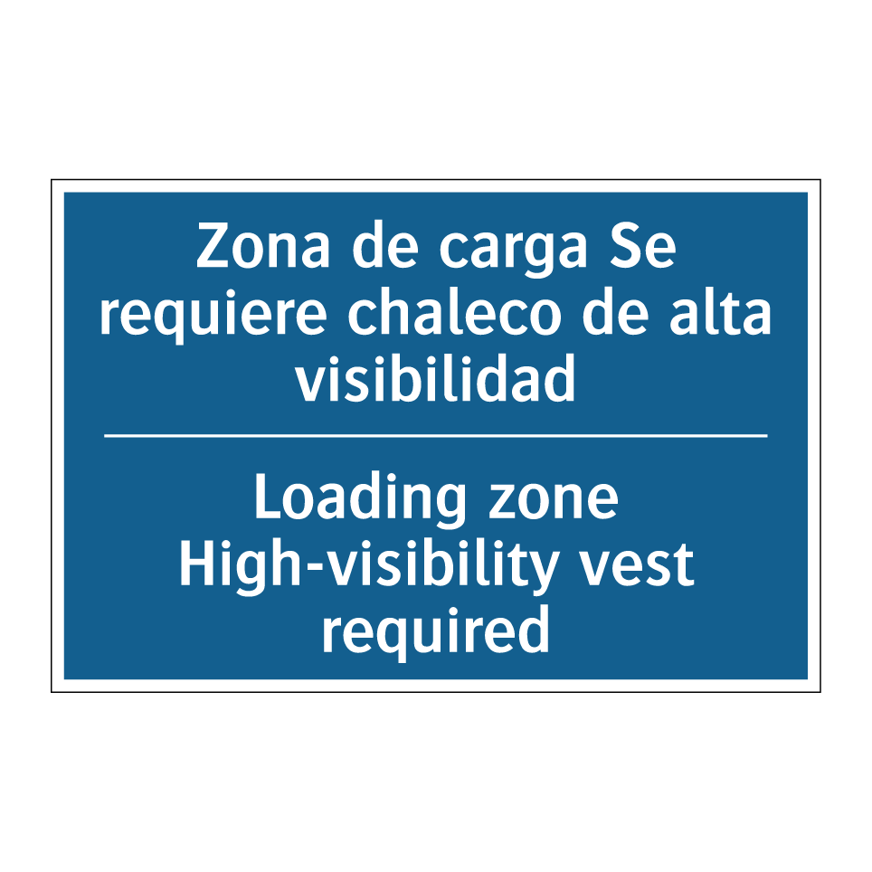 Zona de carga Se requiere chaleco  /.../ - Loading zone High-visibility vest  /.../