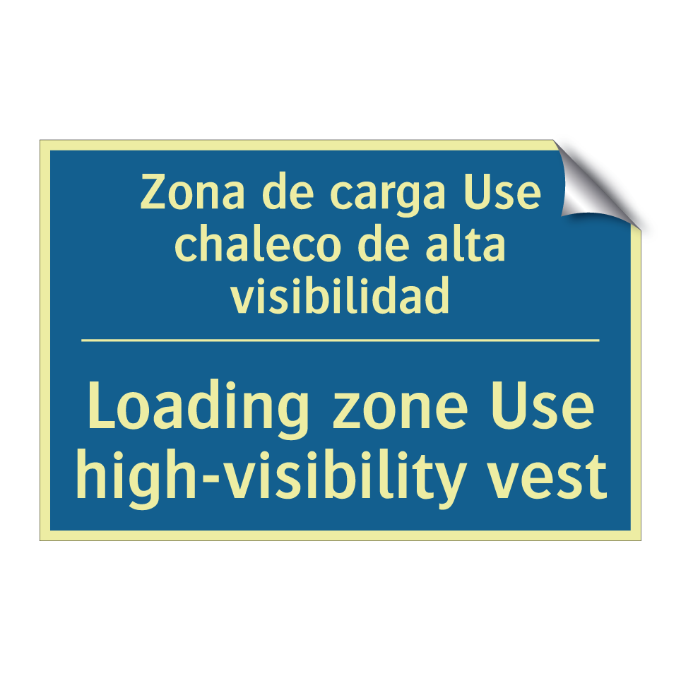 Zona de carga Use chaleco de alta  /.../ - Loading zone Use high-visibility  /.../