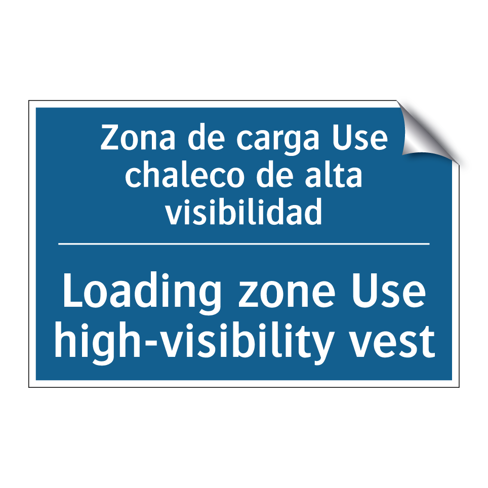 Zona de carga Use chaleco de alta  /.../ - Loading zone Use high-visibility  /.../
