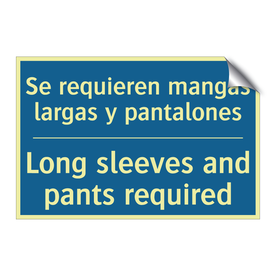 Se requieren mangas largas y pantalones /.../ - Long sleeves and pants required /.../