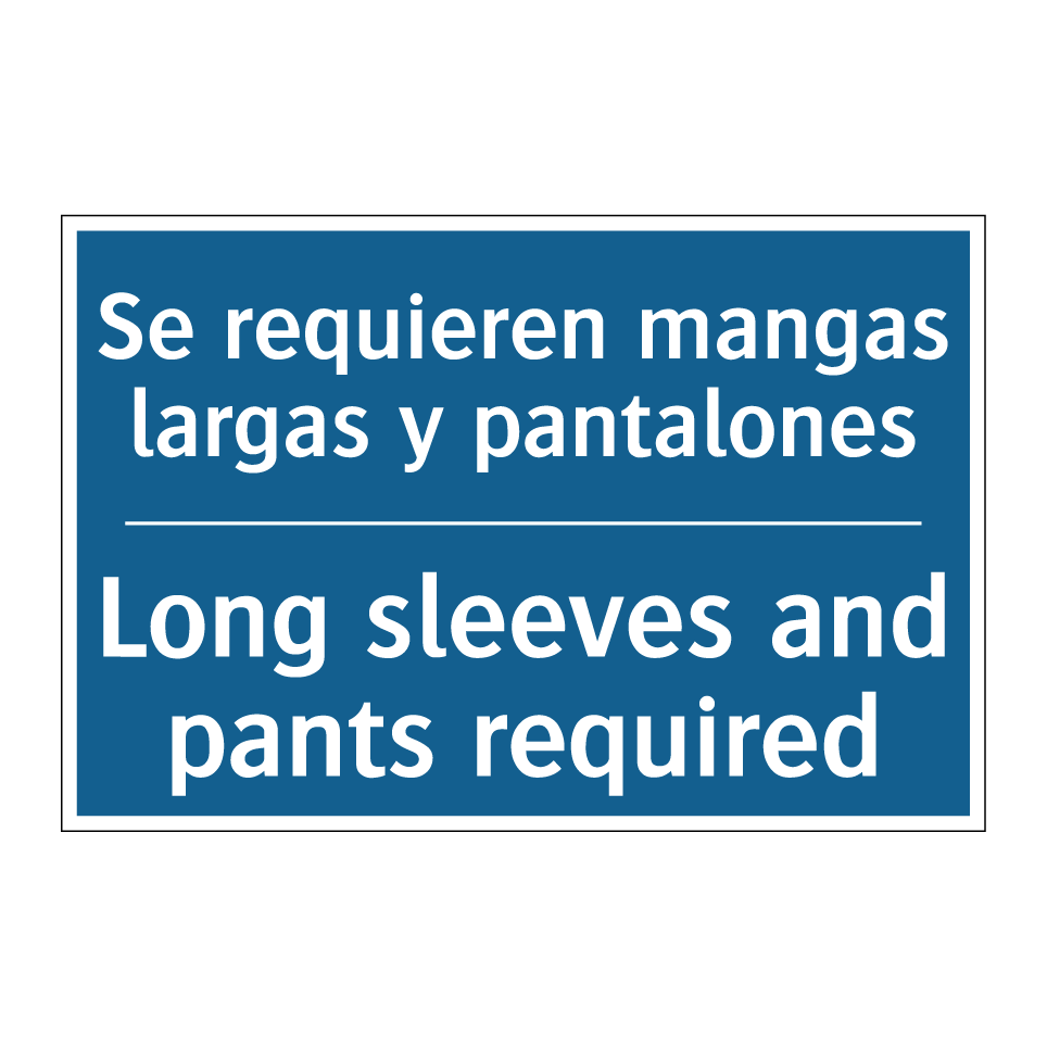 Se requieren mangas largas y pantalones /.../ - Long sleeves and pants required /.../