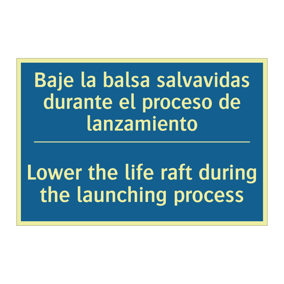 Baje la balsa salvavidas durante  /.../ - Lower the life raft during the  /.../