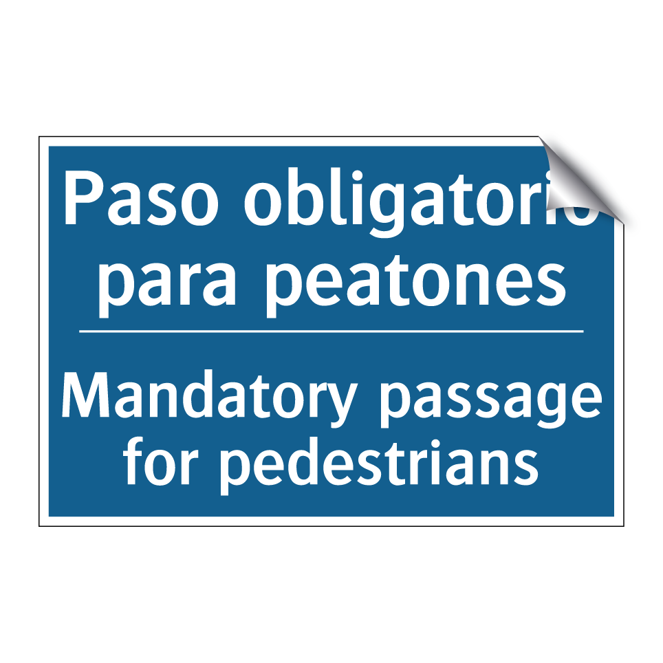 Paso obligatorio para peatones - Mandatory passage for pedestrians /.../