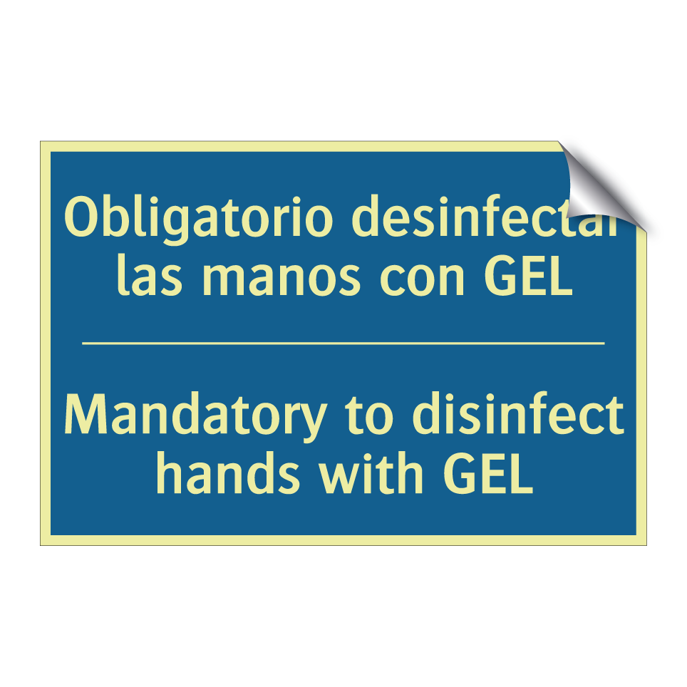 Obligatorio desinfectar las manos  /.../ - Mandatory to disinfect hands with  /.../