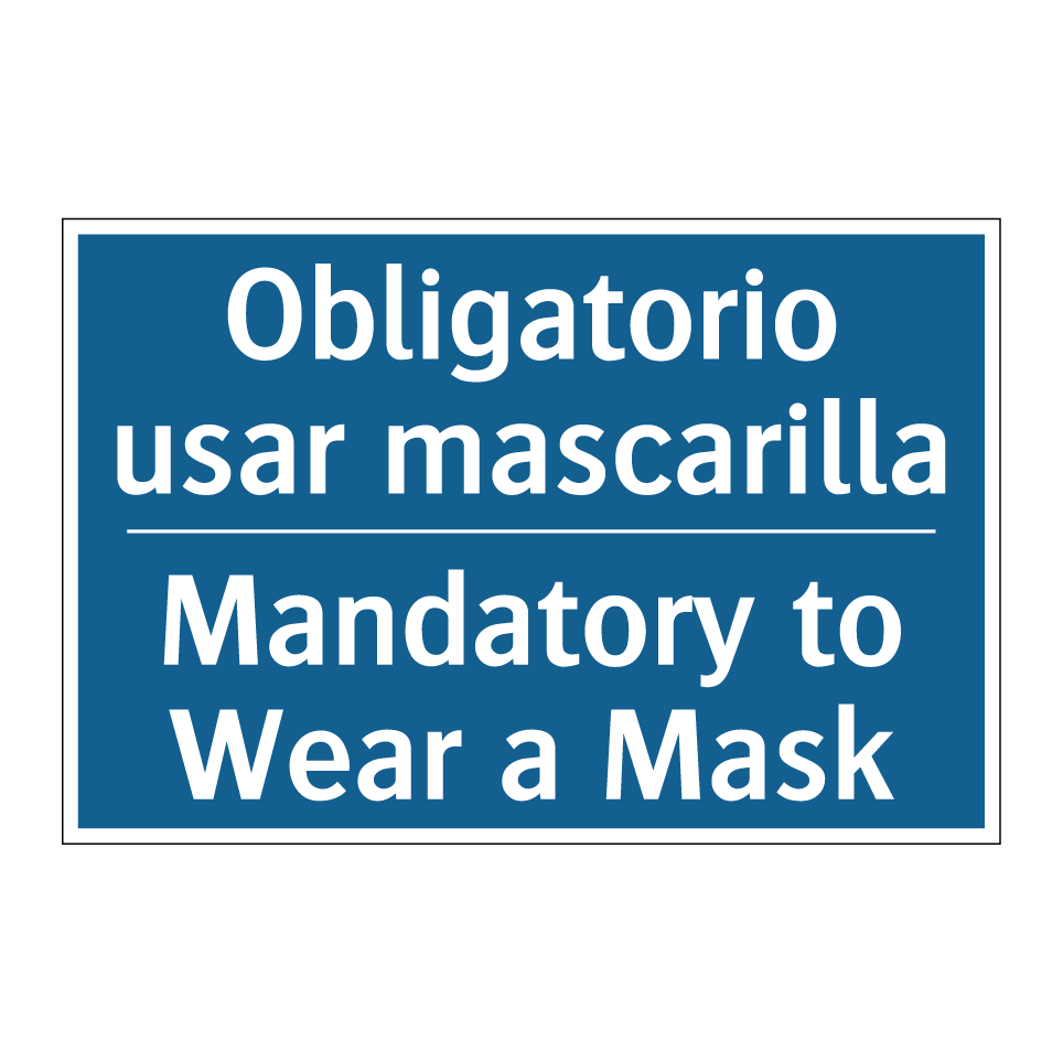 Obligatorio usar mascarilla - Mandatory to Wear a Mask
