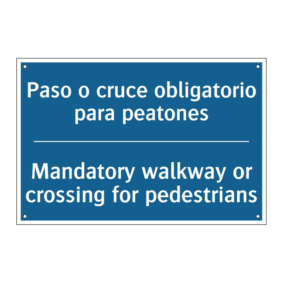 Paso o cruce obligatorio para  /.../ - Mandatory walkway or crossing  /.../