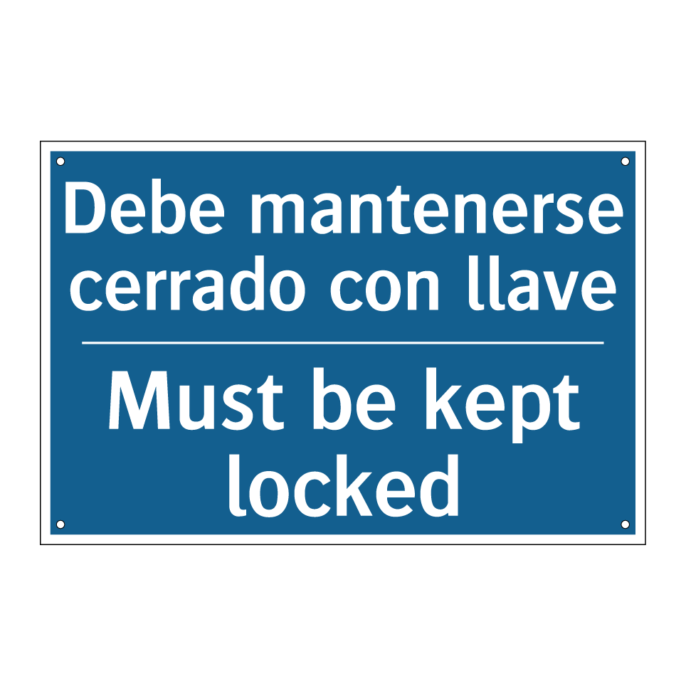 Debe mantenerse cerrado con llave /.../ - Must be kept locked