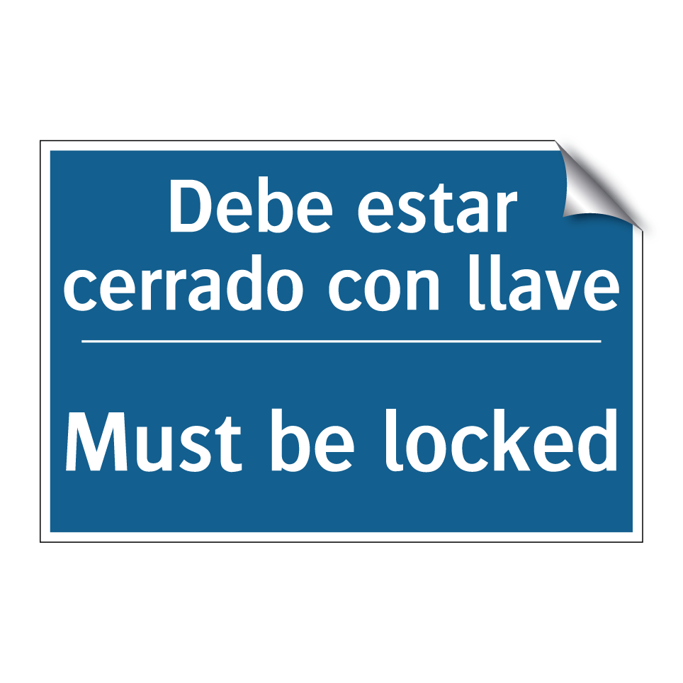 Debe estar cerrado con llave - Must be locked