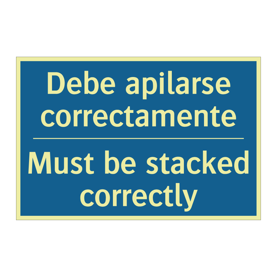 Debe apilarse correctamente - Must be stacked correctly