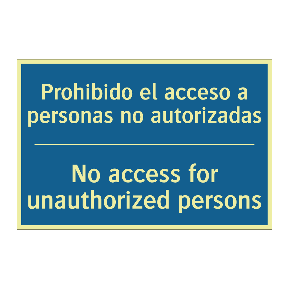 Prohibido el acceso a personas  /.../ - No access for unauthorized persons /.../