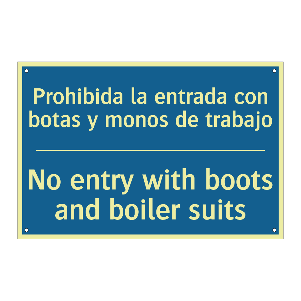 Prohibida la entrada con botas  /.../ - No entry with boots and boiler  /.../
