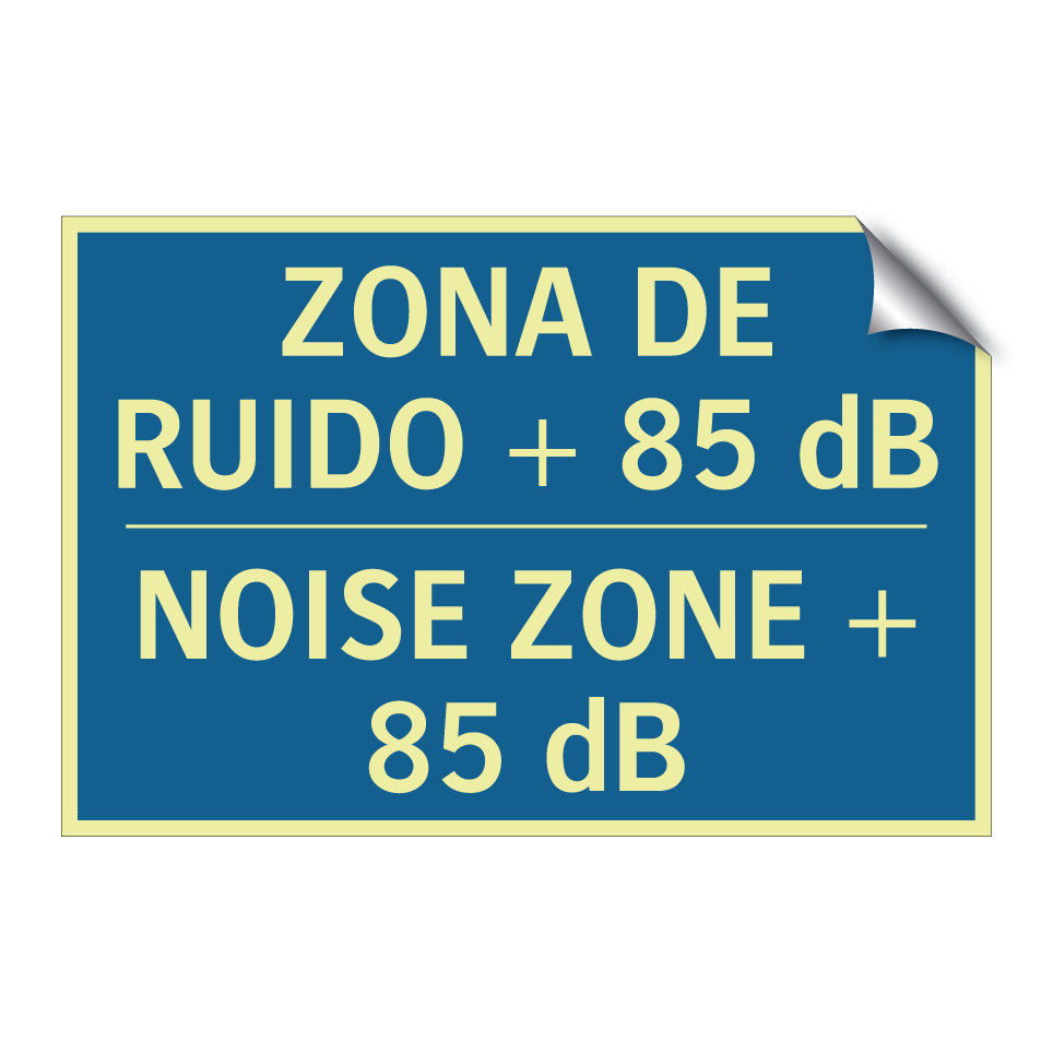 ZONA DE RUIDO + 85 dB - NOISE ZONE + 85 dB