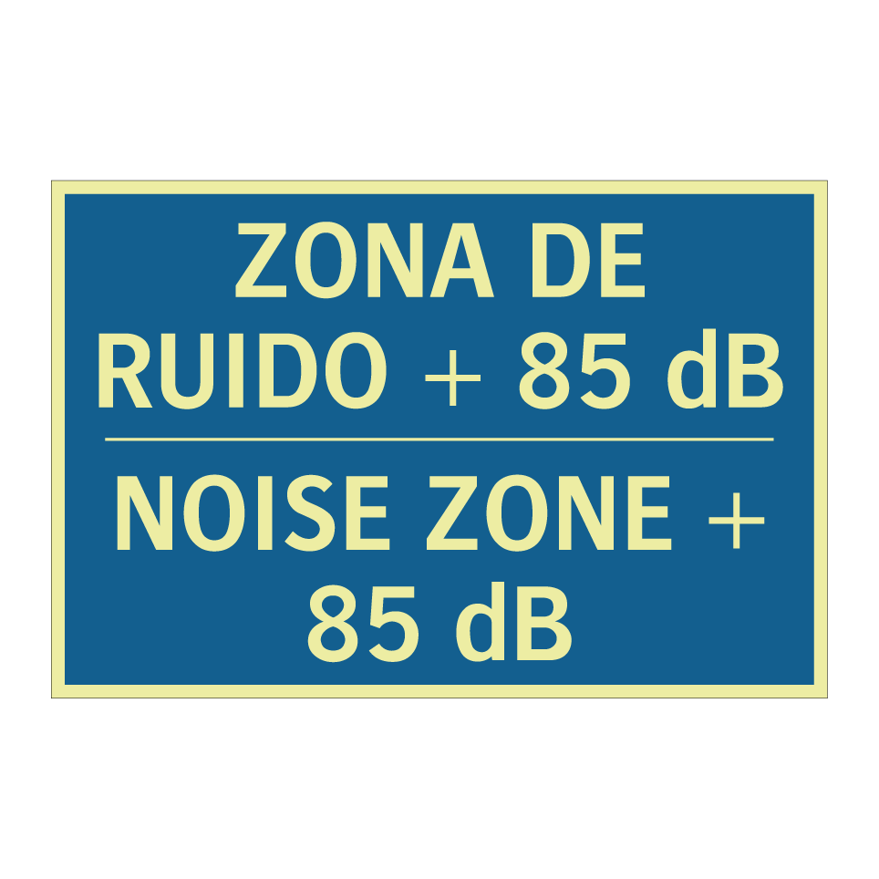 ZONA DE RUIDO + 85 dB - NOISE ZONE + 85 dB