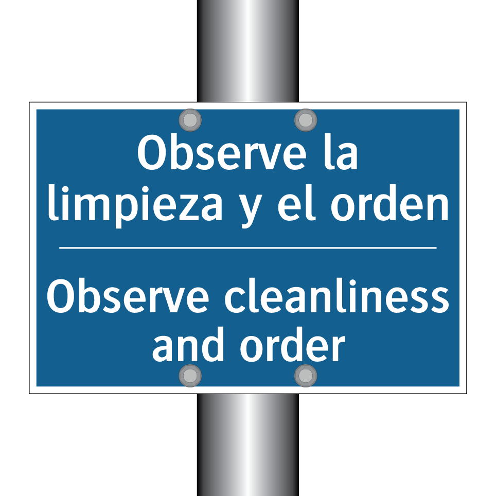 Observe la limpieza y el orden - Observe cleanliness and order