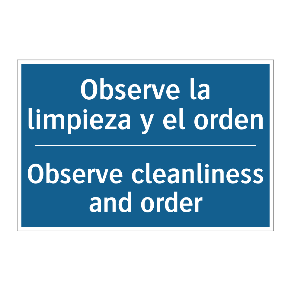 Observe la limpieza y el orden - Observe cleanliness and order