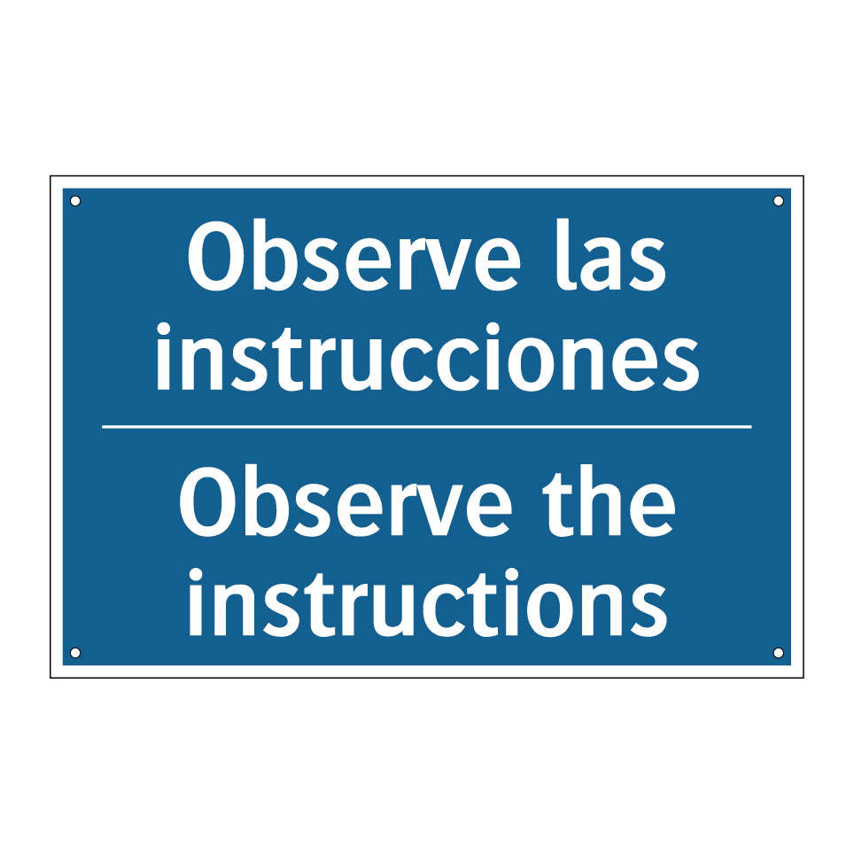 Observe las instrucciones - Observe the instructions