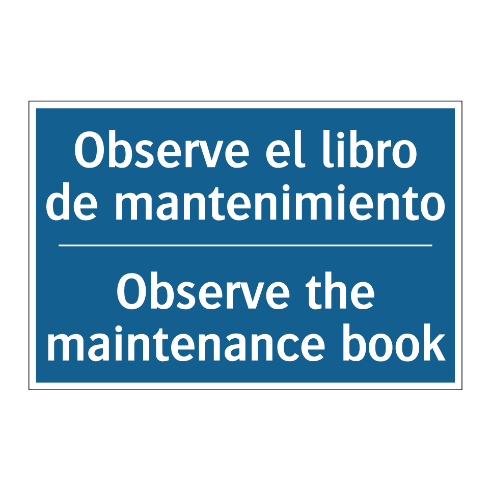 Observe el libro de mantenimiento /.../ - Observe the maintenance book