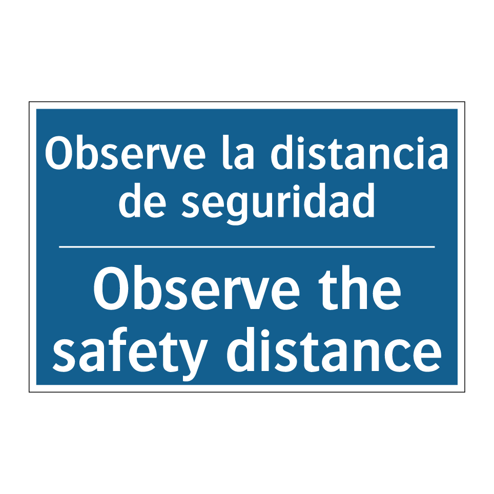 Observe la distancia de seguridad /.../ - Observe the safety distance