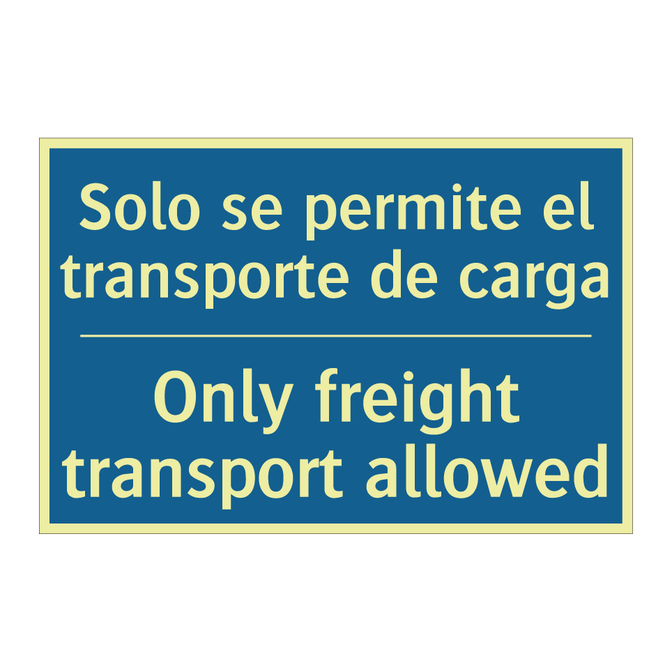 Solo se permite el transporte  /.../ - Only freight transport allowed