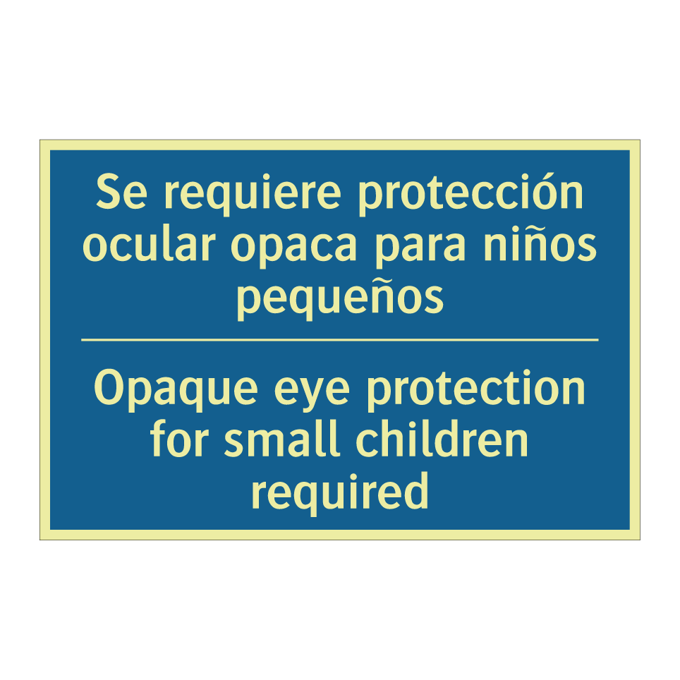 Se requiere protección ocular  /.../ - Opaque eye protection for small  /.../
